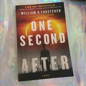 “One Second After” by William R. Forstchen Softcover Book